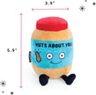 Peanut Butter Plushie - Nuts about You Cute Peanut Butter Plush, Gift for Peanut Butter Fans, Food Plush Toy for Gifting